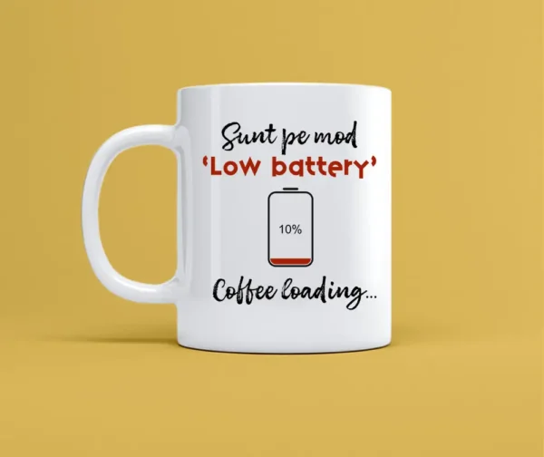 Cana personalizata alba cu mesajul low battery