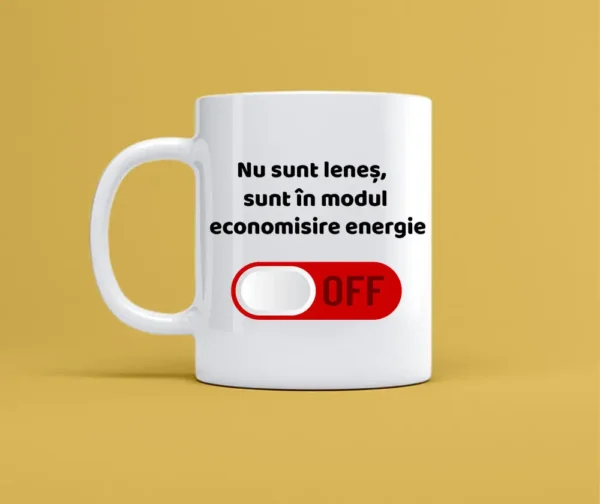 Cana personalizata alba cu mesajul nu sunt lenes