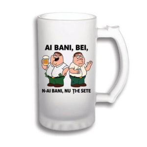 Halba personalizata cu mesaj "Ai bani, bei, n-ai bani, nu ti-e sete", cadou amuzant pentru iubitorii de bere