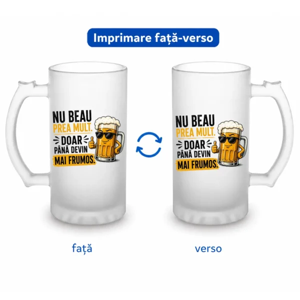 halbă bere personalizată Nu beau prea mult__