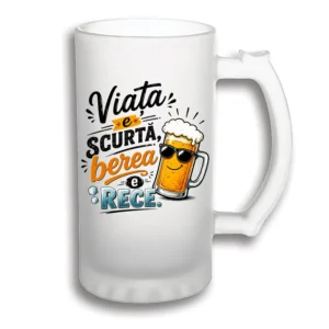 halbă bere personalizată Viata e scurta, berea e rece_