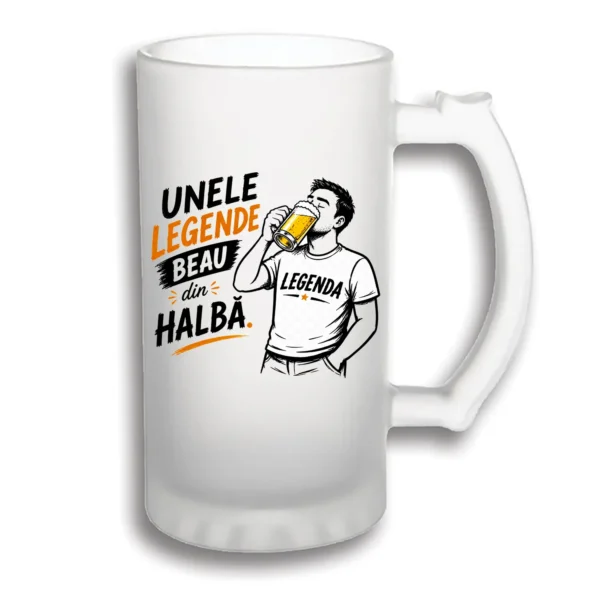 Halbă Bere Personalizată 500 ml – Unele Legende Beau din Halbă halbă bere personalizată unele legende beau din halba.